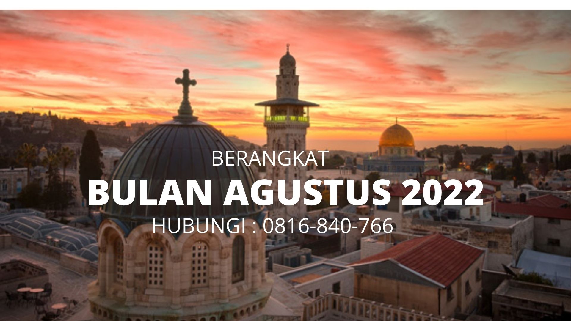 Paket Tour Holyland Berangkat Agustus 2022