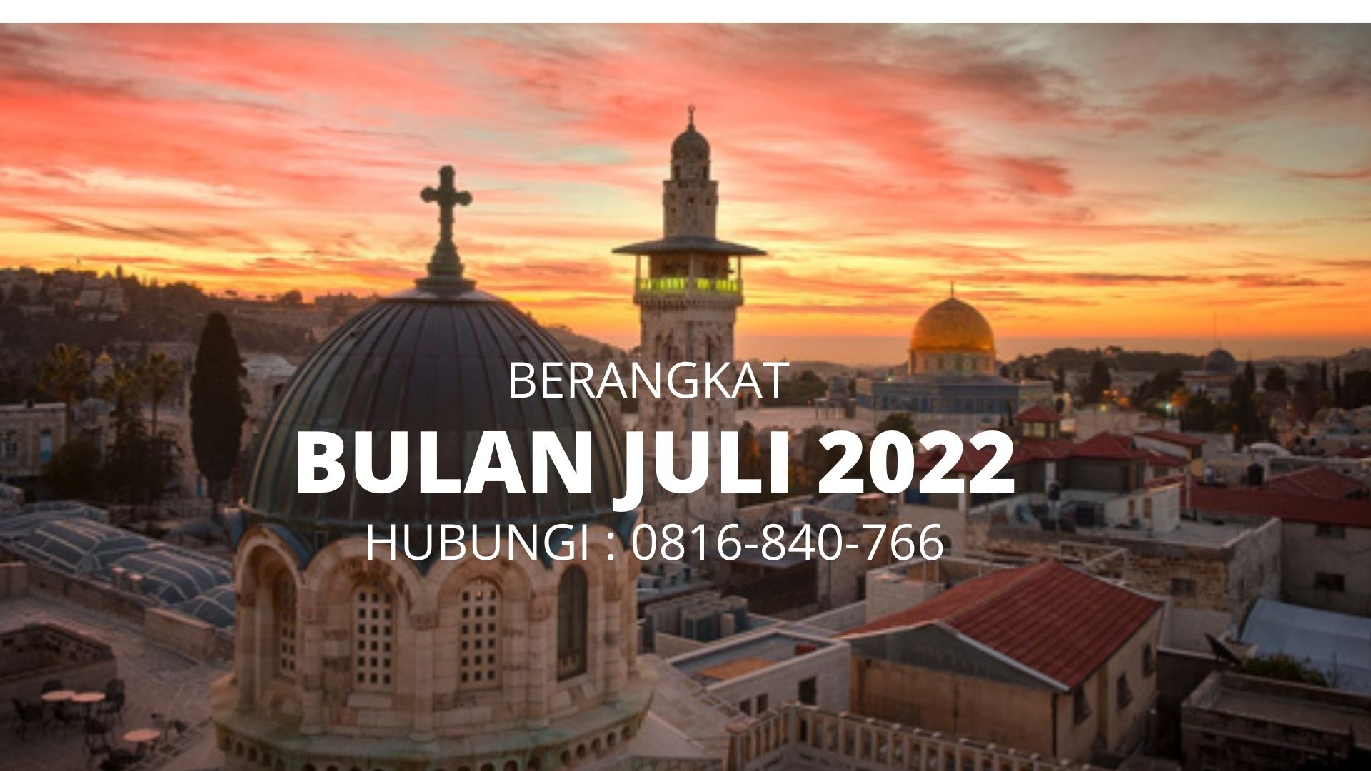Paket Tour Holyland Berangkat Juli 2022
