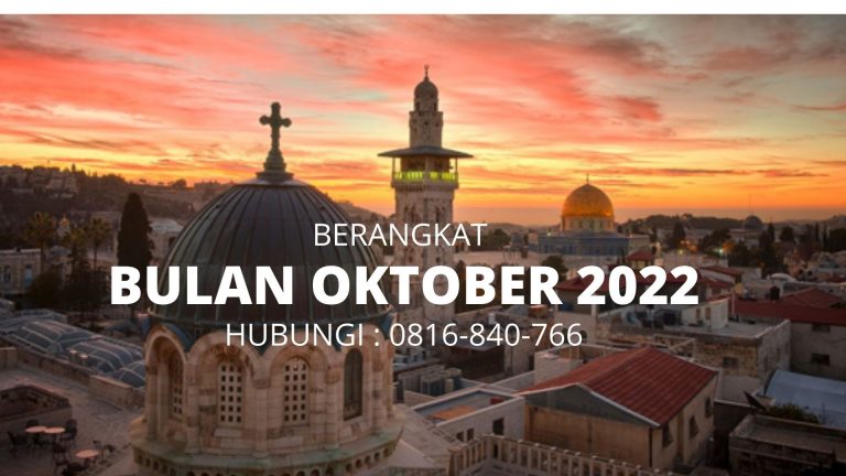 Paket Tour Holyland Berangkat Oktober 2022