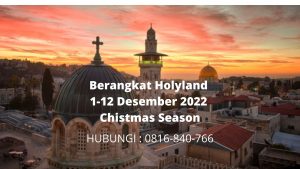 Berangkat Holyland 1-12 Desember 2022 Chistmas Season